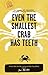 Even the Smallest Crab Has ...