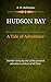 The Hudson Bay Company (Illustrated): Everyday Life in the Wilds of North America