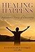 Healing Happens: Inspiratio...