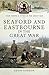 Seaford and Eastbourne in the Great War by Kevin Gordon