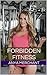 Forbidden Fitness (Taboo Erotica)