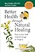 Better Health through Natural Healing, Third Edition by Ross Trattler