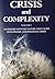 Crisis and Complexity Volume 1