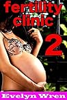 Fertility Clinic 2: Taboo Pregnancy Erotica Fertility Clinic 2: Taboo Pregnancy Erotica