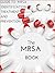 THE MRSA BOOK: GUIDE TO MRSA TREATMENT, IDENTIFICATION AND PREVENTION