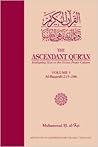 The Ascendant Qur'an: Realigning Man to the Divine Power Culture (Volume 3: Al-Baqarah:215-286)