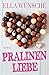 Pralinenliebe (German Edition)