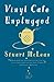 Vinyl Cafe Unplugged by Stuart McLean