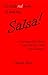 Salsa!: ...or "Everything Y...