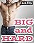 BIG AND HARD (Naughty Older Man First Time Younger Woman Pregnancy Seduction)
