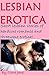 LESBIAN EROTICA: Short lesbian stories of hardcore romance and threesome erotica!