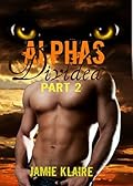 Alphas Divided, Part 2 of 3
