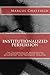 Institutionalized Persuasion by Marcus Chatfield Institutionalized Persuasion by Marcus Chatfield