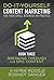 Do-It-Yourself Content Marketing For Your Small Business or Practice: Book Three Breaking Through with Epic Content