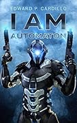 I Am Automaton