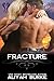 Fracture (Cottonwood Falls Book 2)