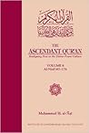 The Ascendant Qur'an: Realigning Man to the Divine Power Culture (Volume 8: Al-Nisa':87-176)