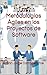 Las Metodologías Ágiles en los Proyectos de Software (Spanish Edition)