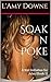 Soak n Poke by L'Amy Downe