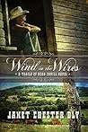 Wind in the Wires by Janet Chester Bly
