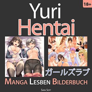 Yuri Hentai: Anime und Manga Lesben Bilderbuch (German Edition)