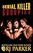 Serial Killer Groupies
