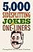 5,000 Sidesplitting Jokes a...