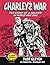 Charley's War Comic Part Eleven: October 1916 - February 1917 (Charley's War Comics Book 11)
