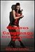Glorious Gangbangs: Five Gangbang Erotica Stories