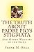 The Truth about Padre Pio's Stigmata by Frank Rega