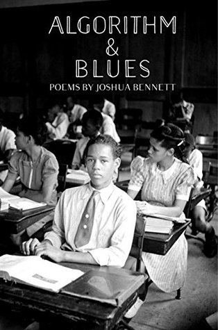 Algorithm & Blues: Poems by Joshua Bennett (Kindle Edition)