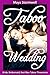 Taboo Wedding (A Taboo Threesome at his .... Wedding)