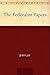 The Federalist Papers by Alexander Hamilton