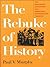 The Rebuke of History by Paul V. Murphy