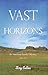 Vast Horizons: An American Family Odyssey, 1838-1853