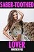 Saber-Toothed Lover: (Extinct Dinosaur Taboo Erotica)