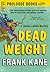 Dead Weight