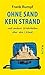 Ohne Sand kein Strand: und andere Wahrheiten über den Urlaub (German Edition)