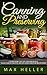 Canning and Preserving: Learn How to Can and Preserve Vegetables, Fruits, Meats and Jams for Beginners