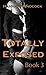 Totally Exposed - Book 3 (Taboo Forbidden Pregnancy Romance)