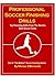 Professional Soccer Finishing Drills: Top Finishing Drills From The World’s Best Soccer Clubs (The Method Soccer Coaching Series)