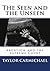 The Seen and the Unseen: Ab...