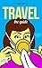 Travel: The Guide