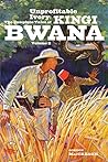 Unprofitable Ivory: The Complete Tales of Kingi Bwana, Volume 2 Unprofitable Ivory: The Complete Tales of Kingi Bwana, Volume 2