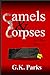 Camels and Corpses (Alexis ...