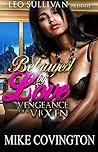 Betrayed by Love: Vengeance of a Vixen