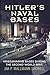 Hitler's Naval Bases: Krieg...