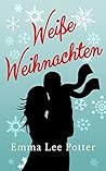 Weiße Weihnachten by Emma Lee-Potter