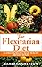 The Flexitarian Diet: 50 Amazing Recipes to Eat Healthy and Lose Weight