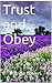 Trust and Obey: A Bible Study for Women Using the Authorized King James Bible